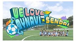 WE LOVE MYNAVI SENDAI